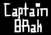 Captain Brak Rules Your Town